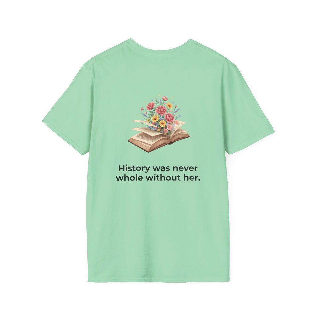 Unisex Soft style T-Shirt | HER STORY "Give Her Flowers" Edition