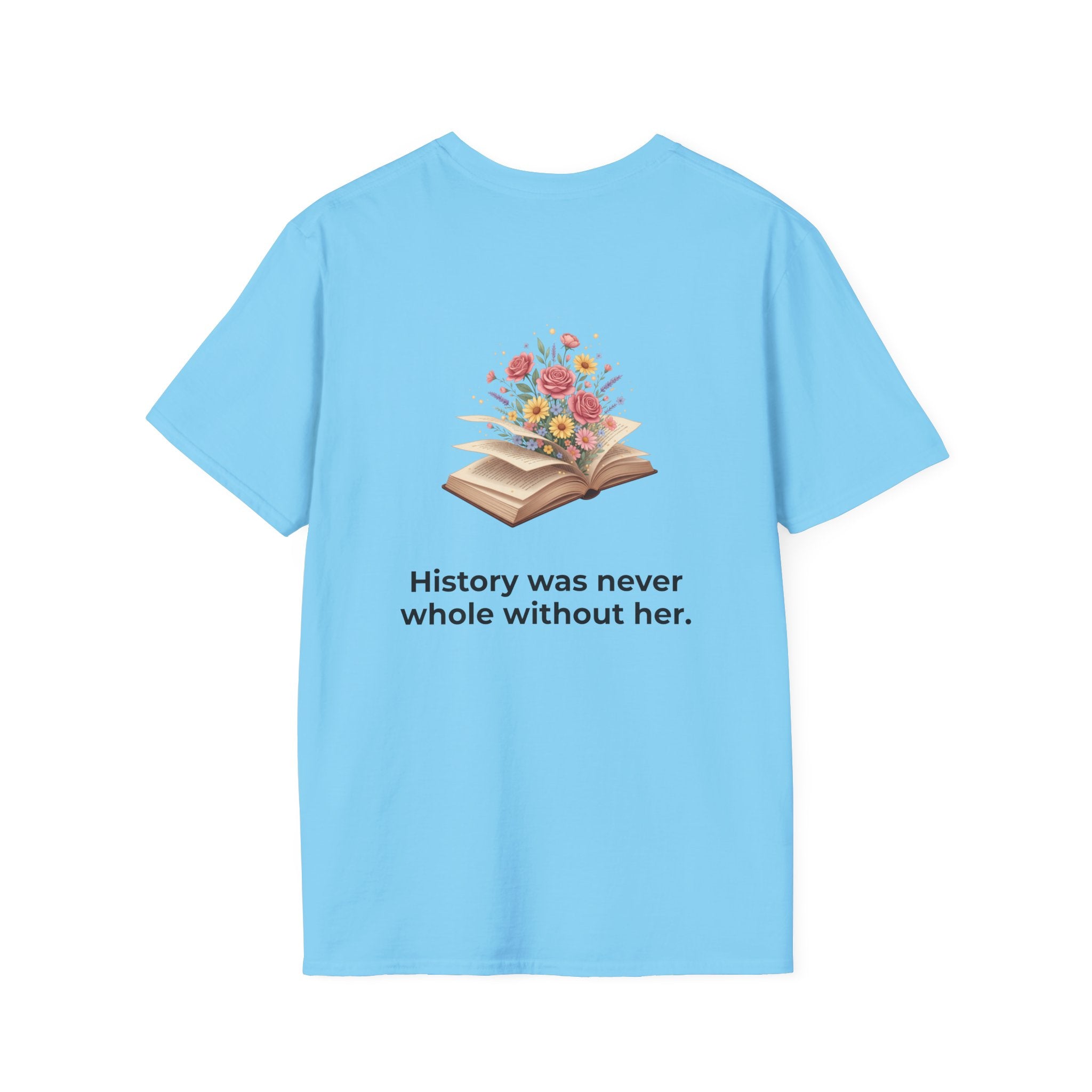 Unisex Soft style T-Shirt | HER STORY "Give Her Flowers" Edition