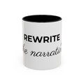 Rewrite the Narrative Coffee Mug – 11/15oz Accent Black-Trim Mug